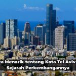 kota-tel-aviv-pusat-kehidupan-modern-dan-budaya-di-israel